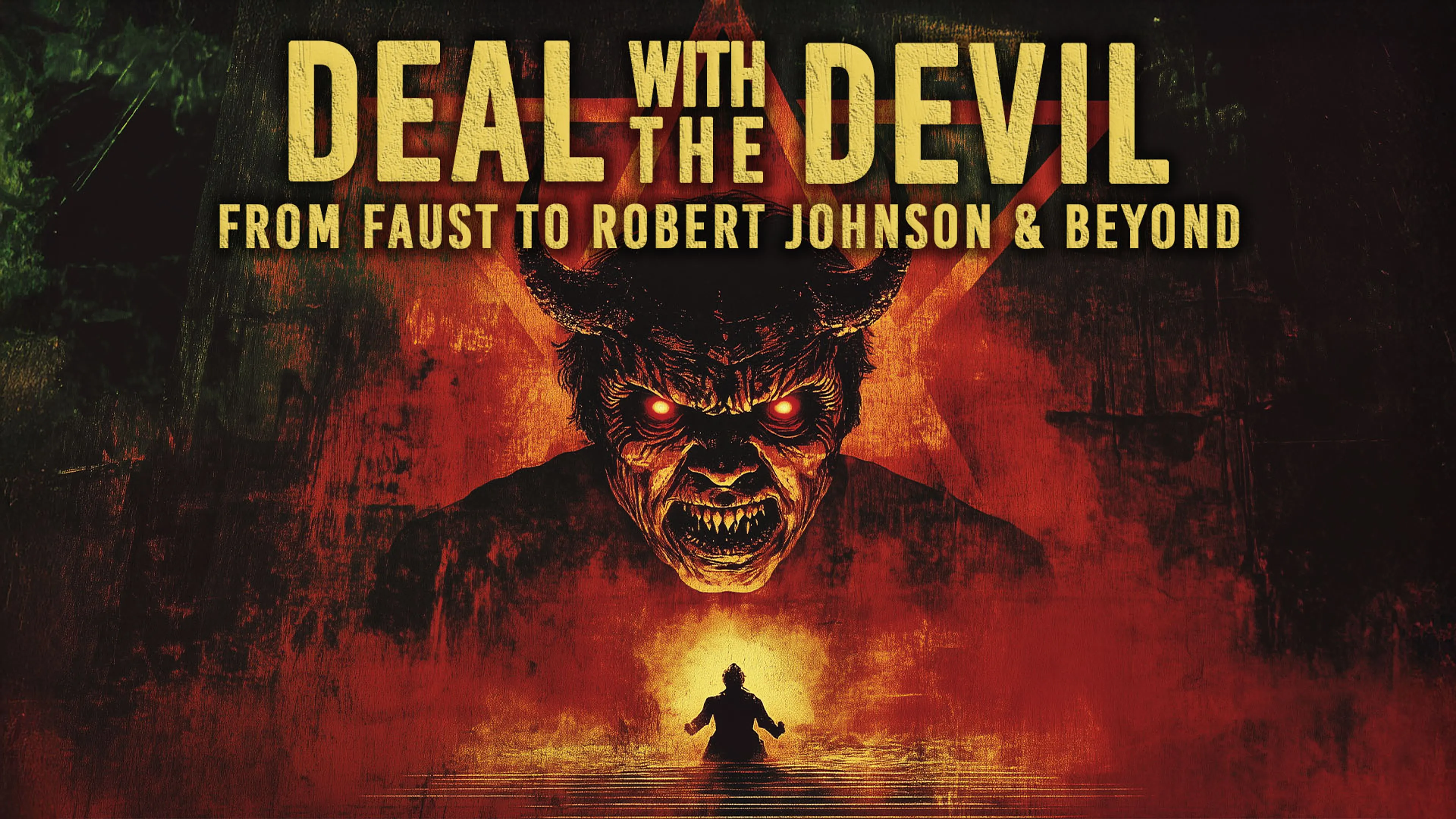 Deal with the Devil: From Faust to Robert Johnson & Beyond poster